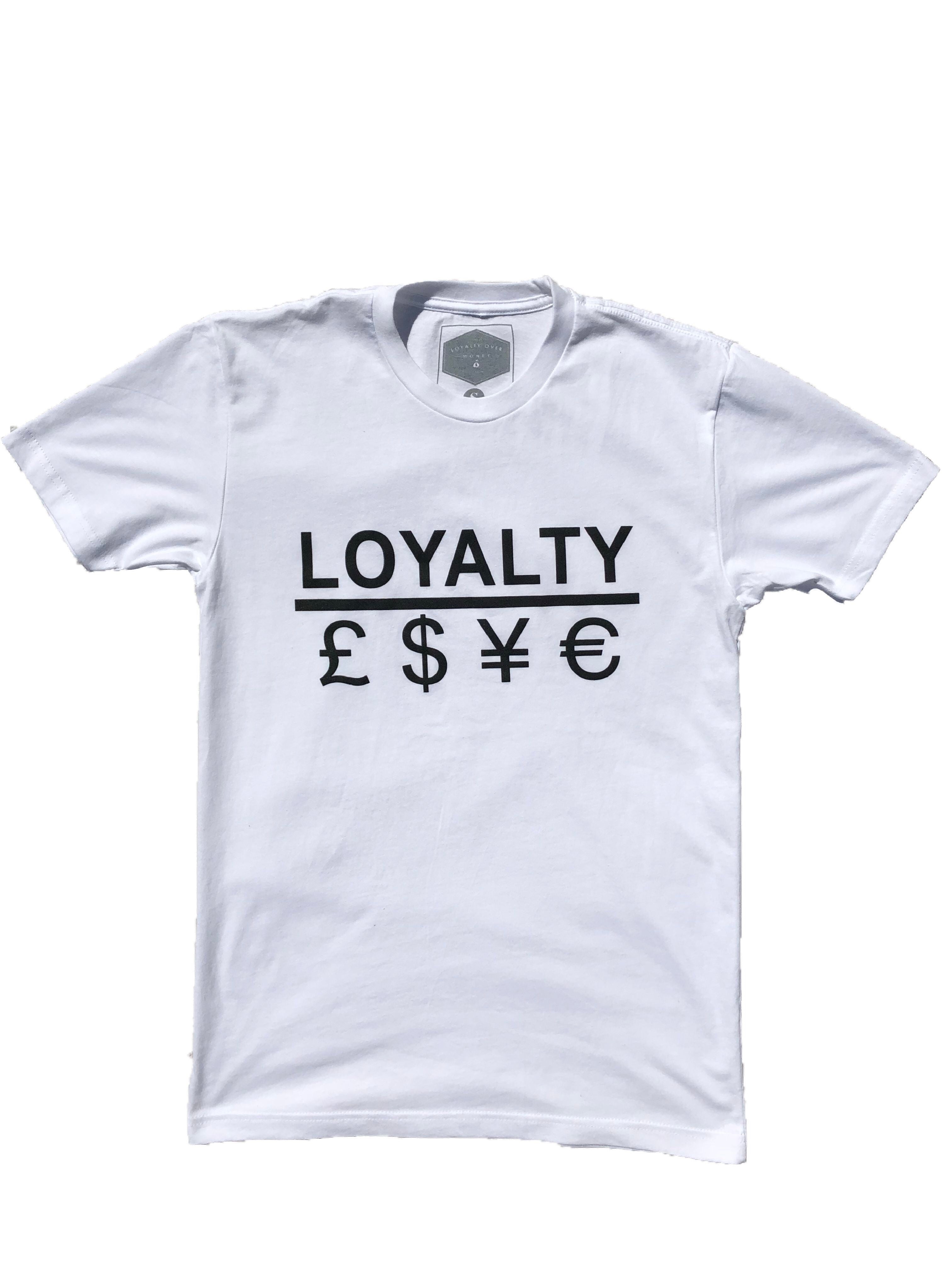 LOYALTY OVER CURRENCY T SHIRTS